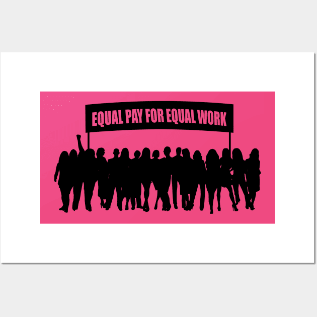 International Women's Day-Equal pay for equal work Wall Art by Sanu Designs